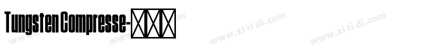 Tungsten Compresse字体转换
